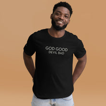 Load image into Gallery viewer, God Good devil Bad T-shirt
