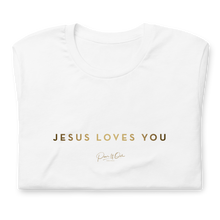 Load image into Gallery viewer, Jesus Loves You T-Shirt