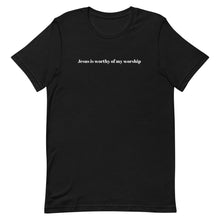 Load image into Gallery viewer, Jesus is Worthy T-shirt