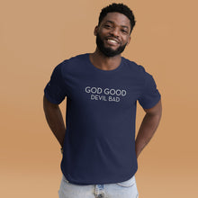 Load image into Gallery viewer, God Good devil Bad T-shirt