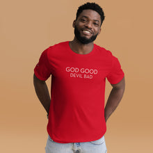 Load image into Gallery viewer, God Good devil Bad T-shirt