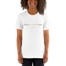 Load image into Gallery viewer, Jesus Loves You T-Shirt