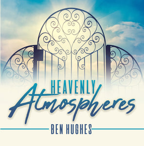 Heavenly Atmospheres by Ben Hughes